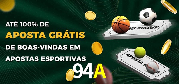 94A Ate 100% de Aposta Gratis